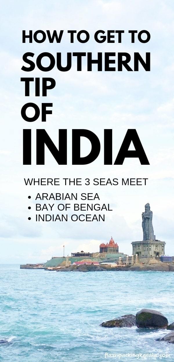 Varkala to Kanyakumari, and from Kovalam: Kerala to Kanyakumari. How to get to southern tip of India where 3 seas meet. Backpacking Kerala, South India to Tamil Nadu